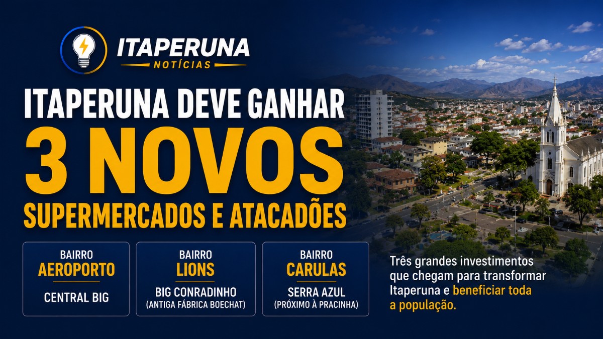 Itaperuna ganha força econômica com chegada de três novos supermercados e expansão do comércio local
